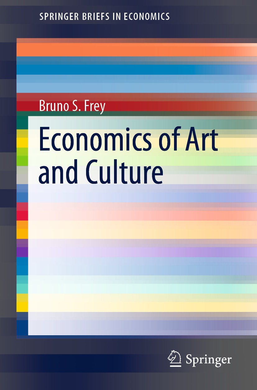 Titlebook: Economics of Art and Culture; Bruno S. Frey Book 2019 The Author(s), under exclusive license to Springer Nature Switzerland AG 2019 Econom Titlebook: Economics of Art and Culture; Bruno S. Frey Book 2019 The Author(s), under exclusive license to Springer Nature Switzerland AG 2019 Econom