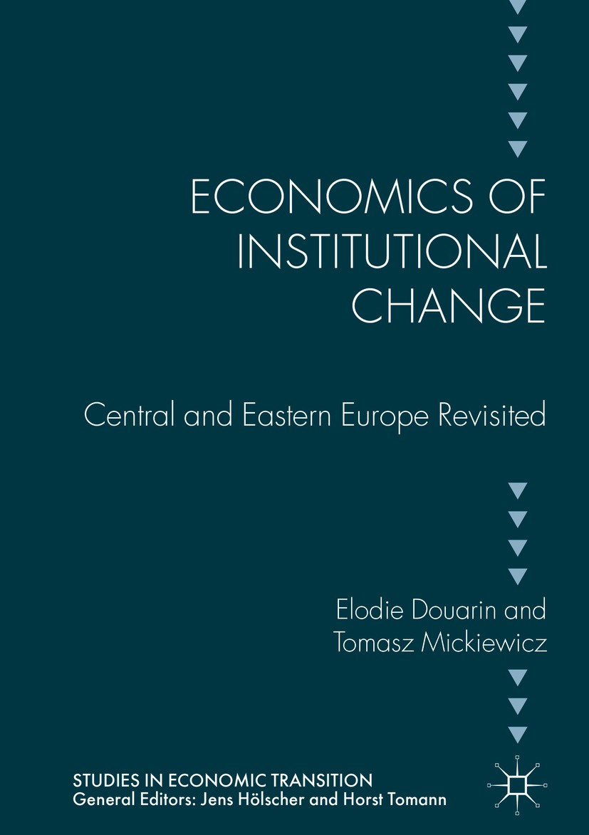 Titlebook: Economics of Institutional Change; Central and Eastern Elodie Douarin,Tomasz Mickiewicz Book 2017Latest edition Tomasz Mickiewicz 2017 Com Titlebook: Economics of Institutional Change; Central and Eastern Elodie Douarin,Tomasz Mickiewicz Book 2017Latest edition Tomasz Mickiewicz 2017 Com