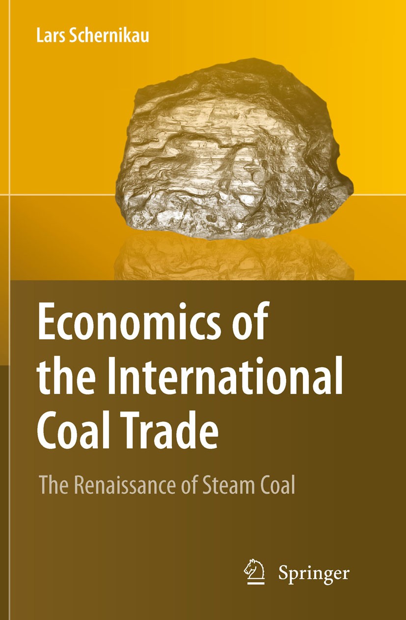 Titlebook: Economics of the International Coal Trade; The Renaissance of S Lars Schernikau Book 20101st edition Springer Science+Business Media B.V. 2 Titlebook: Economics of the International Coal Trade; The Renaissance of S Lars Schernikau Book 20101st edition Springer Science+Business Media B.V. 2