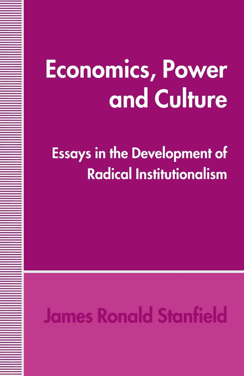 Titlebook: Economics, Power and Culture; Essays in the Develo James Ronald Stanfield Book 1995 James Ronald Stanfield 1995 economic policy.economics.i Titlebook: Economics, Power and Culture; Essays in the Develo James Ronald Stanfield Book 1995 James Ronald Stanfield 1995 economic policy.economics.i