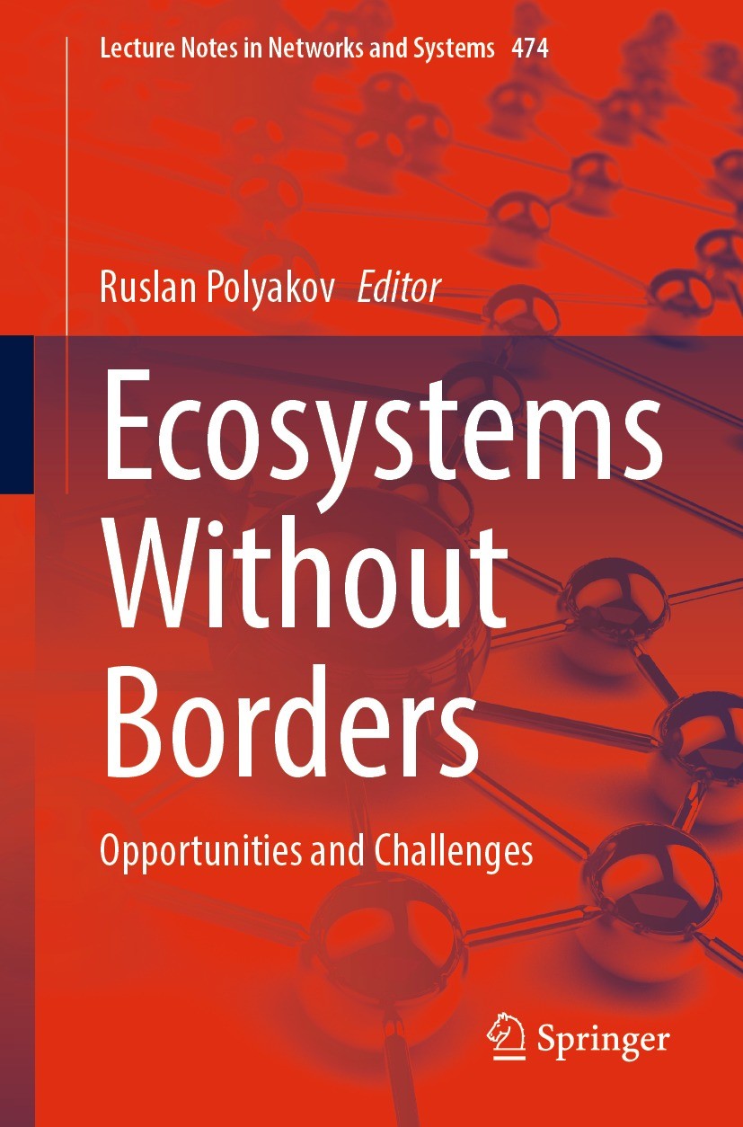 Titlebook: Ecosystems Without Borders; Opportunities and Ch Ruslan Polyakov Conference proceedings 2022 The Editor(s) (if applicable) and The Author(s Titlebook: Ecosystems Without Borders; Opportunities and Ch Ruslan Polyakov Conference proceedings 2022 The Editor(s) (if applicable) and The Author(s
