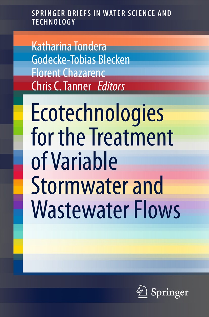 Titlebook: Ecotechnologies for the Treatment of Variable Stormwater and Wastewater Flows; Katharina Tondera,Godecke-Tobias Blecken,Chris C. Book 201 Titlebook: Ecotechnologies for the Treatment of Variable Stormwater and Wastewater Flows; Katharina Tondera,Godecke-Tobias Blecken,Chris C. Book 201