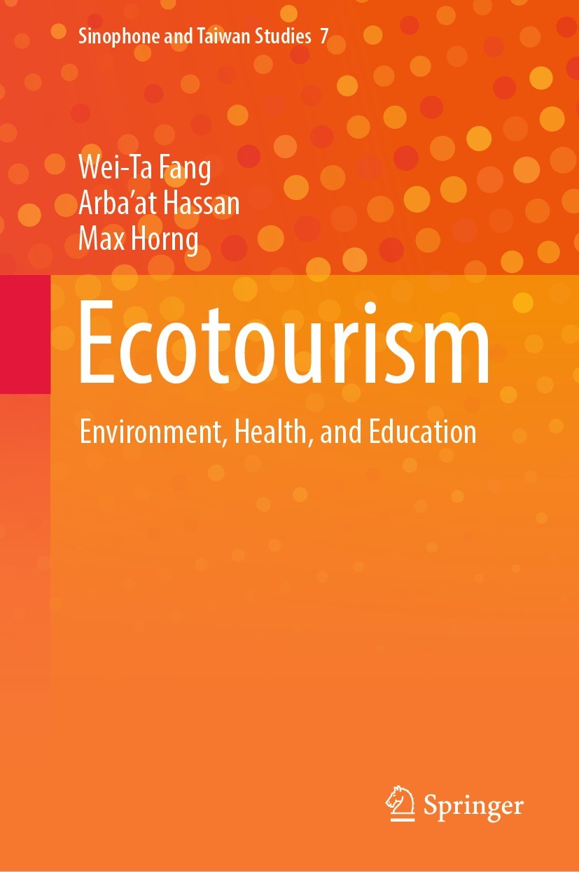 Titlebook: Ecotourism; Environment, Health, Wei-Ta Fang,Arba‘at Hassan,Max Horng Book 2023 The Editor(s) (if applicable) and The Author(s), under excl Titlebook: Ecotourism; Environment, Health, Wei-Ta Fang,Arba‘at Hassan,Max Horng Book 2023 The Editor(s) (if applicable) and The Author(s), under excl