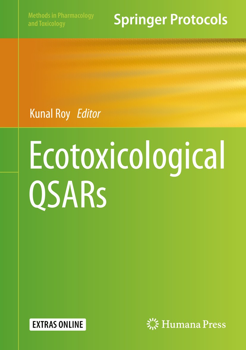 Titlebook: Ecotoxicological QSARs; Kunal Roy Book 2020 Springer Science+Business Media, LLC, part of Springer Nature 2020 Predictive toxicology.Ecoto Titlebook: Ecotoxicological QSARs; Kunal Roy Book 2020 Springer Science+Business Media, LLC, part of Springer Nature 2020 Predictive toxicology.Ecoto