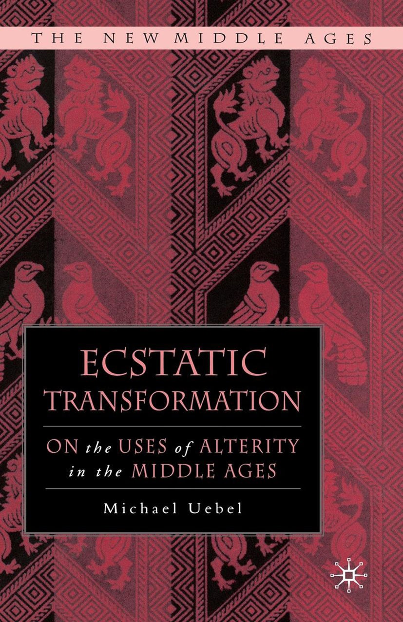 Titlebook: Ecstatic Transformation; On the Uses of Alter Michael Uebel Book 2005 Palgrave Macmillan, a division of Nature America Inc. 2005 Cultural S Titlebook: Ecstatic Transformation; On the Uses of Alter Michael Uebel Book 2005 Palgrave Macmillan, a division of Nature America Inc. 2005 Cultural S