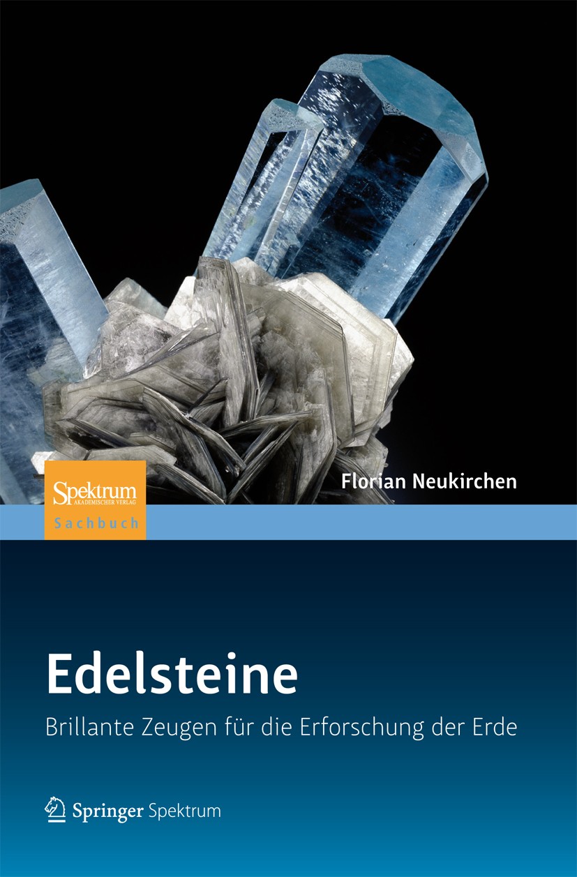 Titlebook: Edelsteine; Brillante Zeugen für Florian Neukirchen Book 2012 Springer Berlin Heidelberg 2012 Diamant.Edelstein.Geologie.Mineral.Schmuck Titlebook: Edelsteine; Brillante Zeugen für Florian Neukirchen Book 2012 Springer Berlin Heidelberg 2012 Diamant.Edelstein.Geologie.Mineral.Schmuck