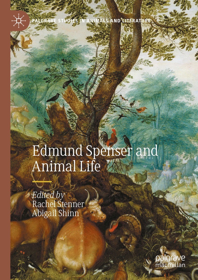 Titlebook: Edmund Spenser and Animal Life; Rachel Stenner,Abigail Shinn Book 2024 The Editor(s) (if applicable) and The Author(s), under exclusive li Titlebook: Edmund Spenser and Animal Life; Rachel Stenner,Abigail Shinn Book 2024 The Editor(s) (if applicable) and The Author(s), under exclusive li