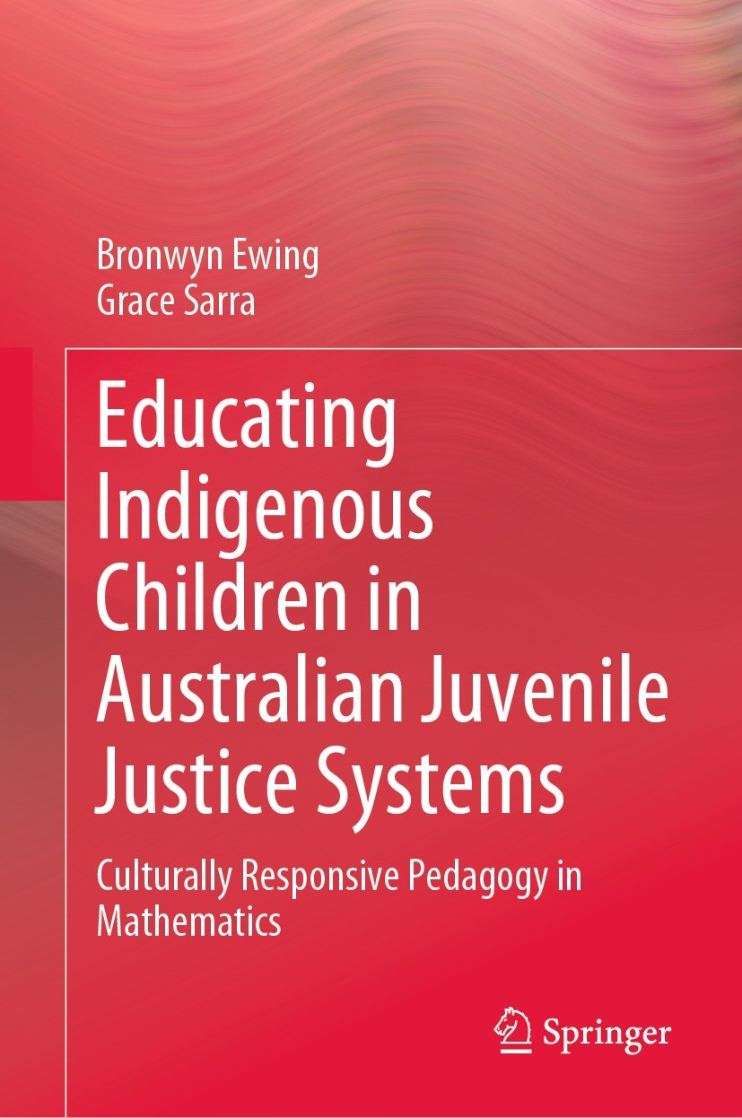 Titlebook: Educating Indigenous Children in Australian Juvenile Justice Systems; Culturally Responsiv Bronwyn Ewing,Grace Sarra Book 2023 The Editor(s Titlebook: Educating Indigenous Children in Australian Juvenile Justice Systems; Culturally Responsiv Bronwyn Ewing,Grace Sarra Book 2023 The Editor(s