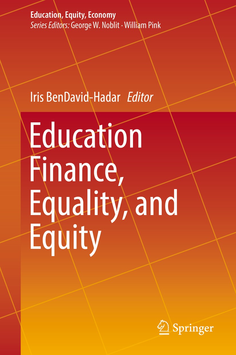 Titlebook: Education Finance, Equality, and Equity; Iris BenDavid-Hadar Book 2018 Springer International Publishing AG, part of Springer Nature 2018 Titlebook: Education Finance, Equality, and Equity; Iris BenDavid-Hadar Book 2018 Springer International Publishing AG, part of Springer Nature 2018