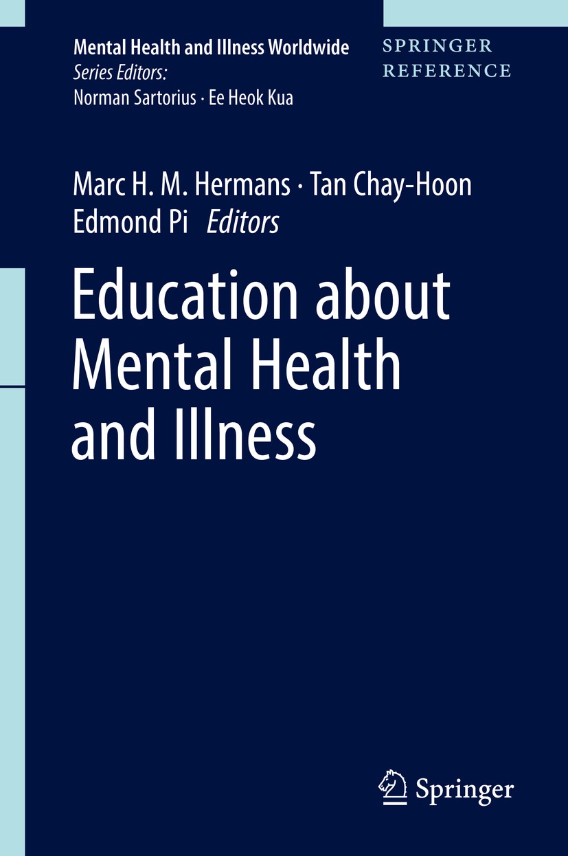 Titlebook: Education about Mental Health and Illness; Marc H.M. Hermans,Tan‘Chay-Hoon,Edmond Pi Reference work 2019 Springer Nature Singapore Pte Ltd Titlebook: Education about Mental Health and Illness; Marc H.M. Hermans,Tan‘Chay-Hoon,Edmond Pi Reference work 2019 Springer Nature Singapore Pte Ltd