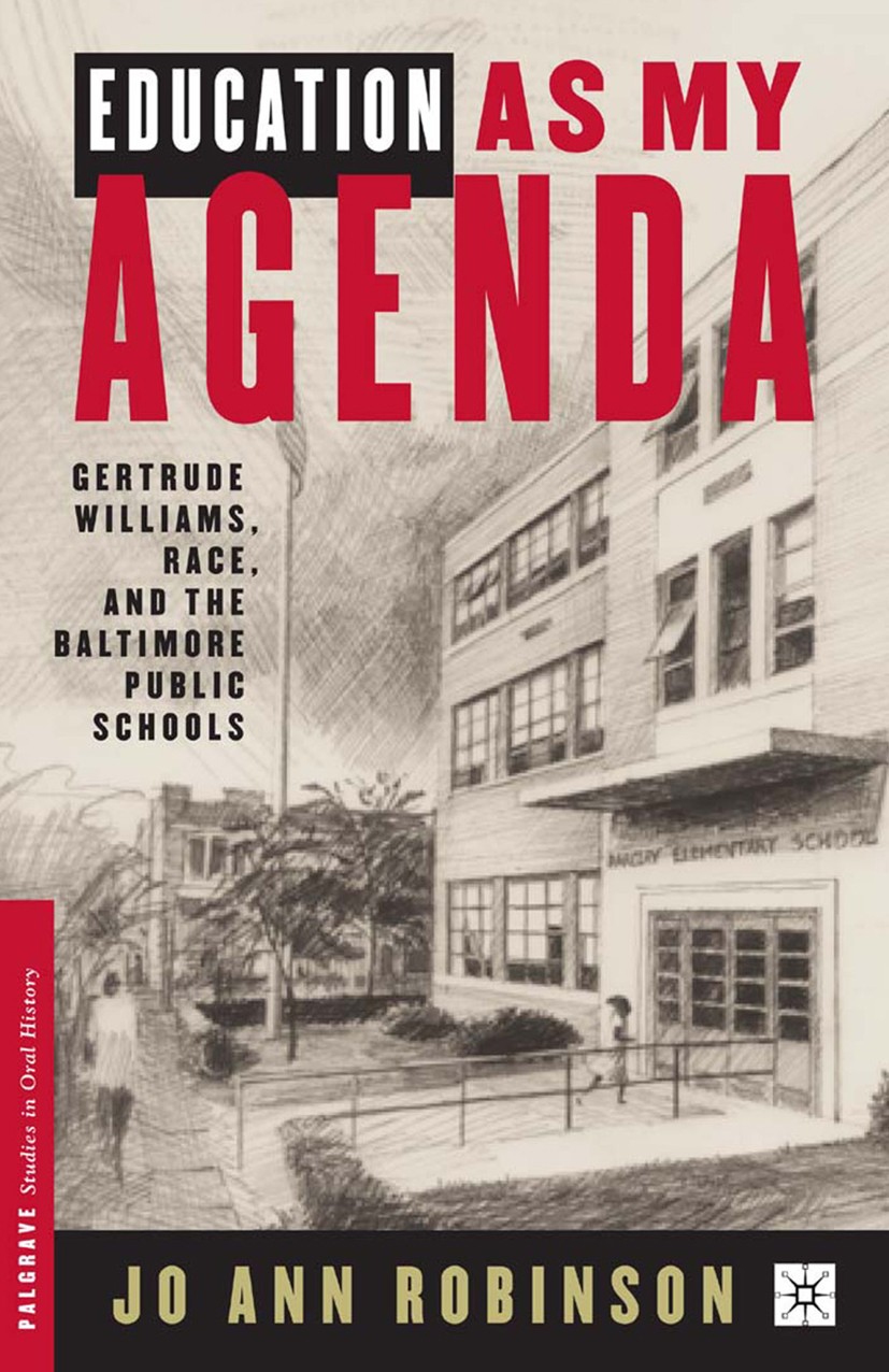 Titlebook: Education As My Agenda; Gertrude Williams, R Gertrude S. Williams,Jo Ann Ooiman Robinson Book 2005 Palgrave Macmillan, a division of Nature Titlebook: Education As My Agenda; Gertrude Williams, R Gertrude S. Williams,Jo Ann Ooiman Robinson Book 2005 Palgrave Macmillan, a division of Nature