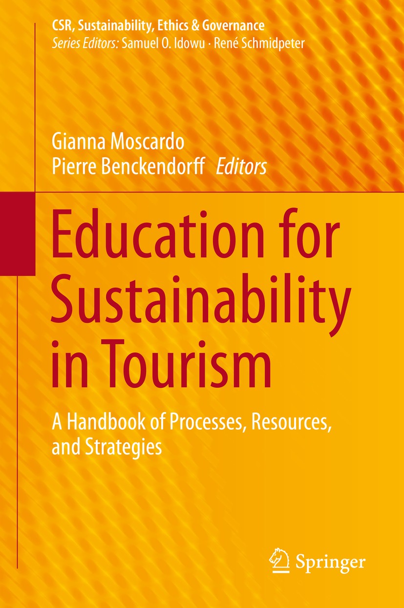 Titlebook: Education for Sustainability in Tourism; A Handbook of Proces Gianna Moscardo,Pierre Benckendorff Book 2015 Springer-Verlag Berlin Heidelbe Titlebook: Education for Sustainability in Tourism; A Handbook of Proces Gianna Moscardo,Pierre Benckendorff Book 2015 Springer-Verlag Berlin Heidelbe