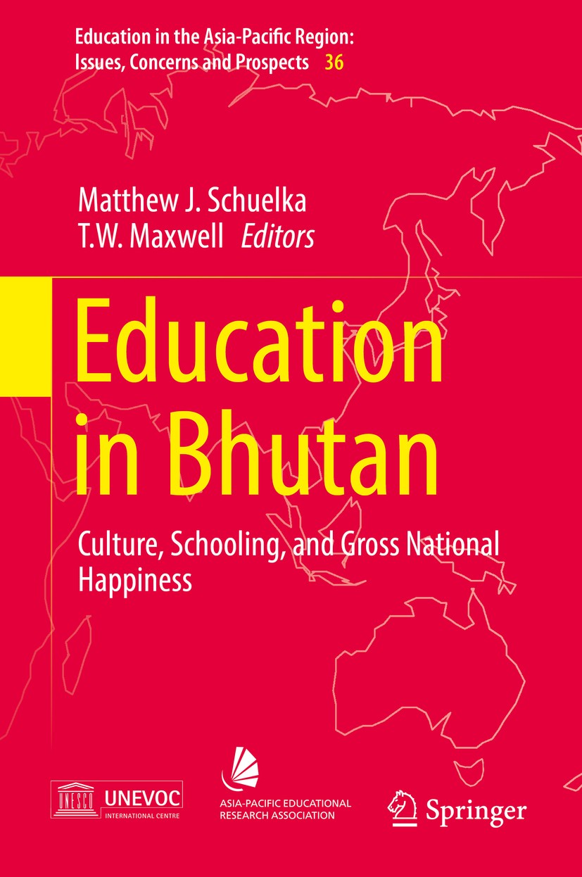 Titlebook: Education in Bhutan; Culture, Schooling, Matthew J. Schuelka,T.W. Maxwell Book 2016 Springer Science+Business Media Singapore 2016 Bhutan’ Titlebook: Education in Bhutan; Culture, Schooling, Matthew J. Schuelka,T.W. Maxwell Book 2016 Springer Science+Business Media Singapore 2016 Bhutan’
