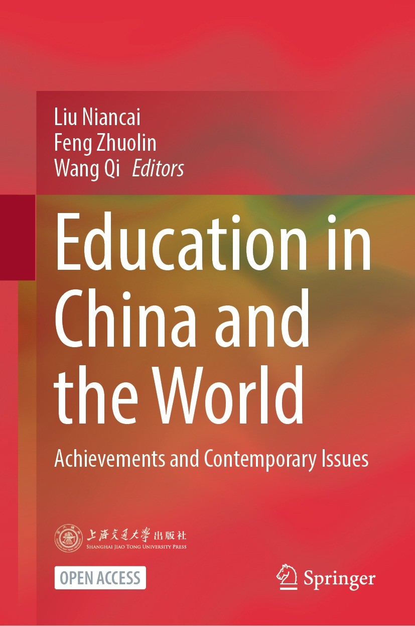 Titlebook: Education in China and the World; Achievements and Con Liu Niancai,Feng Zhuolin,Wang Qi Book‘‘‘‘‘‘‘‘ 2024 Shanghai Jiao Tong University Pre Titlebook: Education in China and the World; Achievements and Con Liu Niancai,Feng Zhuolin,Wang Qi Book‘‘‘‘‘‘‘‘ 2024 Shanghai Jiao Tong University Pre