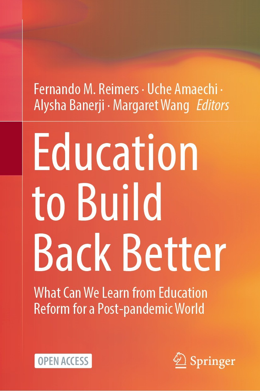 Titlebook: Education to Build Back Better; What Can We Learn fr Fernando M. Reimers,Uche Amaechi,Margaret Wang Book‘‘‘‘‘‘‘‘ 2022 The Editor(s) (if app Titlebook: Education to Build Back Better; What Can We Learn fr Fernando M. Reimers,Uche Amaechi,Margaret Wang Book‘‘‘‘‘‘‘‘ 2022 The Editor(s) (if app