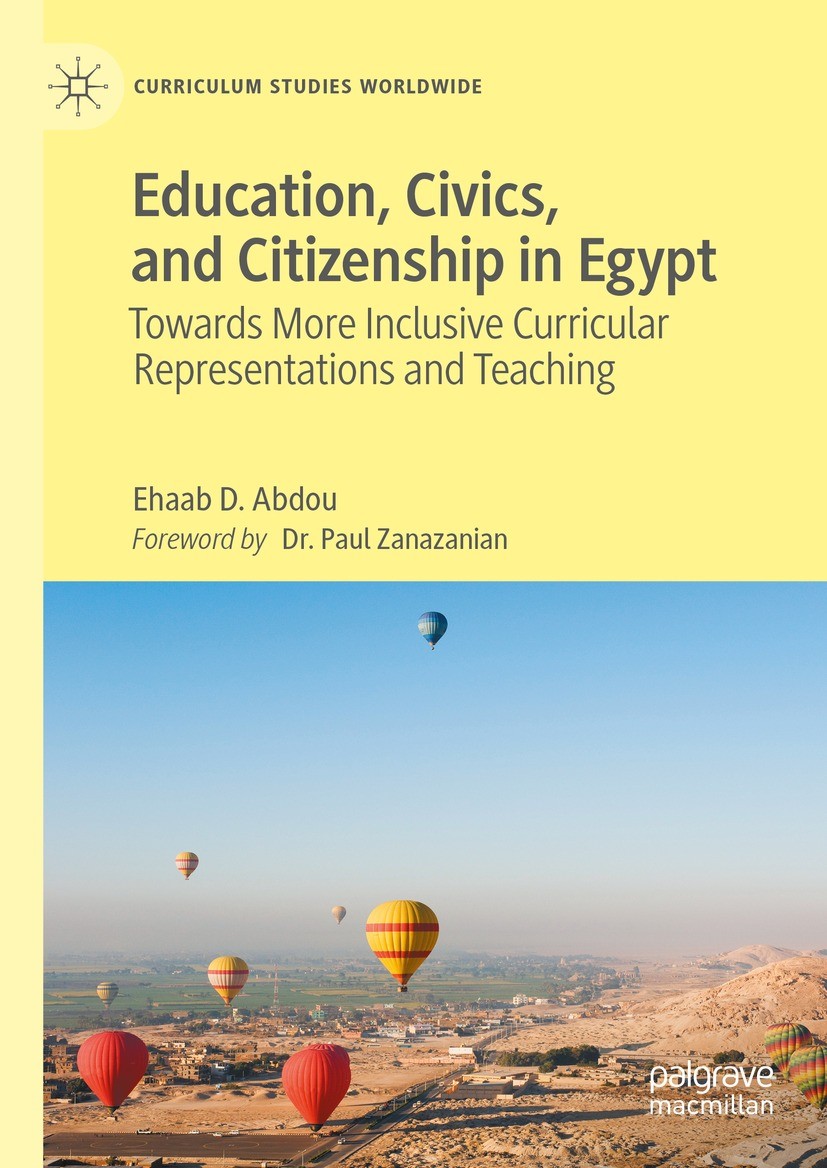 Titlebook: Education, Civics, and Citizenship in Egypt; Towards More Inclusi Ehaab D. Abdou Book 2023 The Editor(s) (if applicable) and The Author(s), Titlebook: Education, Civics, and Citizenship in Egypt; Towards More Inclusi Ehaab D. Abdou Book 2023 The Editor(s) (if applicable) and The Author(s),