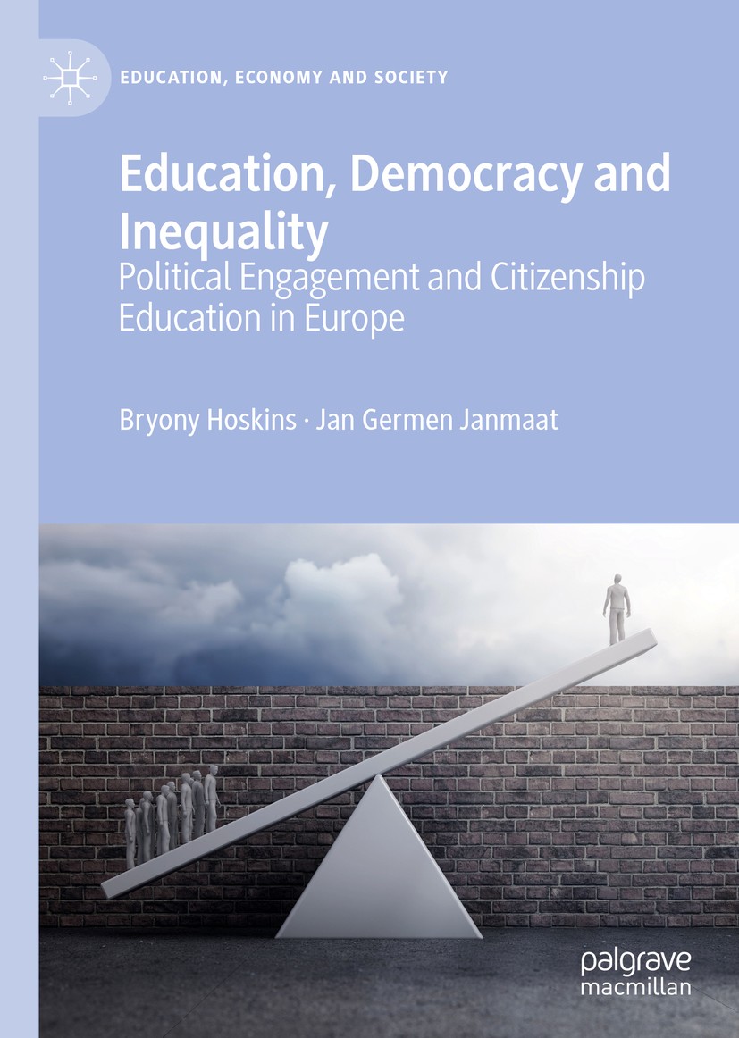 Titlebook: Education, Democracy and Inequality; Political Engagement Bryony Hoskins,Jan Germen Janmaat Book 2019 The Editor(s) (if applicable) and The Titlebook: Education, Democracy and Inequality; Political Engagement Bryony Hoskins,Jan Germen Janmaat Book 2019 The Editor(s) (if applicable) and The