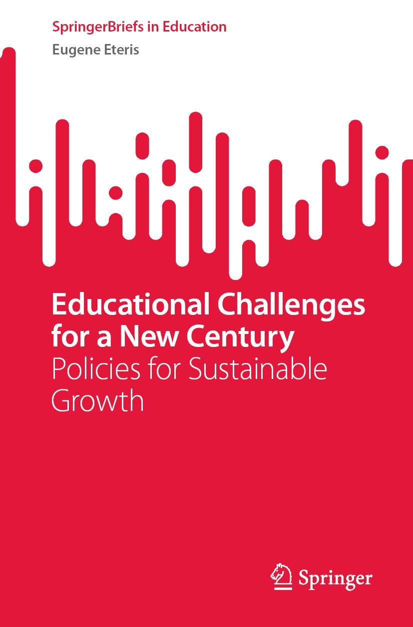 Titlebook: Educational Challenges for a New Century; Policies for Sustain Eugene Eteris Book 2024 The Editor(s) (if applicable) and The Author(s), und Titlebook: Educational Challenges for a New Century; Policies for Sustain Eugene Eteris Book 2024 The Editor(s) (if applicable) and The Author(s), und