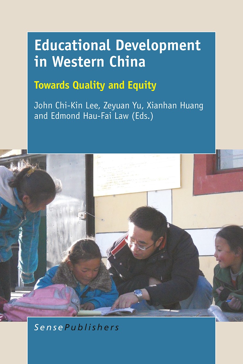 Titlebook: Educational Development in Western China; Towards Quality and John Chi-Kin Lee,Zeyuan Yu,Edmond Hau-Fai Law Book 2016 SensePublishers-Rott Titlebook: Educational Development in Western China; Towards Quality and John Chi-Kin Lee,Zeyuan Yu,Edmond Hau-Fai Law Book 2016 SensePublishers-Rott