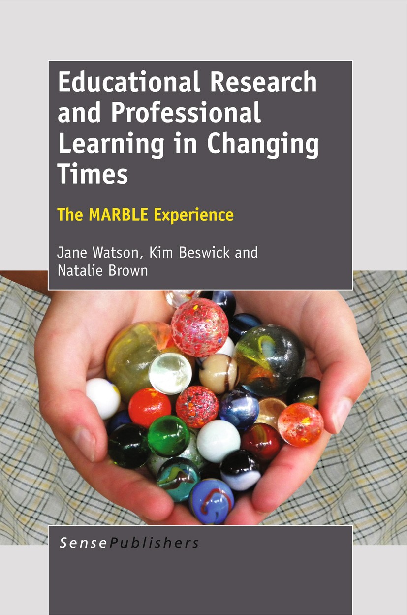 Titlebook: Educational Research and Professional Learning in Changing Times: The MARBLE Experience; Jane Watson,Kim Beswick,Natalie Brown Book 2012 S Titlebook: Educational Research and Professional Learning in Changing Times: The MARBLE Experience; Jane Watson,Kim Beswick,Natalie Brown Book 2012 S