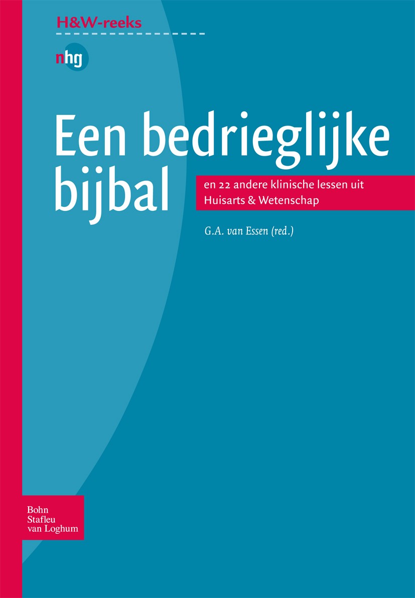 Titlebook: Een bedrieglijke bijbal; en 22 andere klinisc G. A. Essen (Huisarts) Book 2007Latest edition Bohn Stafleu van Loghum 2007 Titlebook: Een bedrieglijke bijbal; en 22 andere klinisc G. A. Essen (Huisarts) Book 2007Latest edition Bohn Stafleu van Loghum 2007