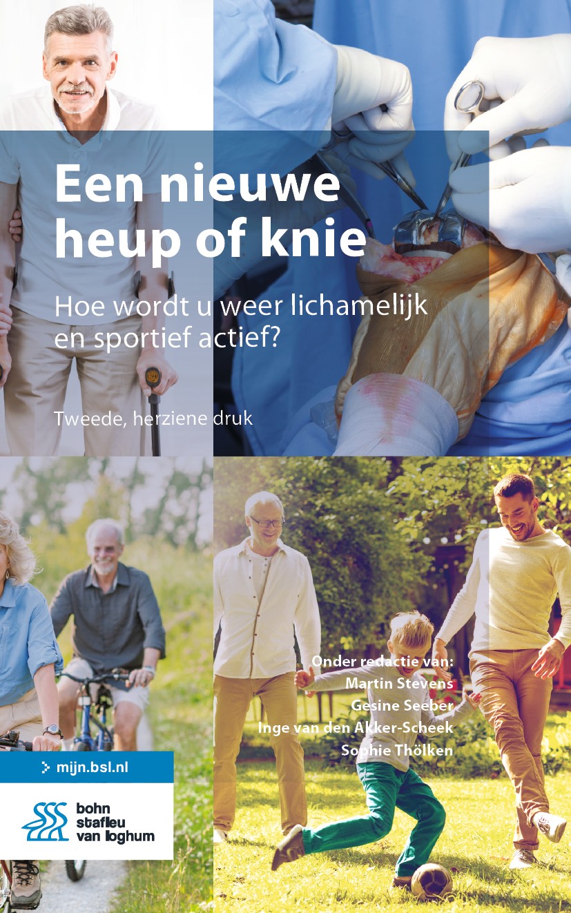 Titlebook: Een nieuwe heup of knie; Hoe wordt u weer lic Martin Stevens,Gesine Seeber,Sophie Thölken Book 2020Latest edition Bohn Stafleu van Loghum i Titlebook: Een nieuwe heup of knie; Hoe wordt u weer lic Martin Stevens,Gesine Seeber,Sophie Thölken Book 2020Latest edition Bohn Stafleu van Loghum i