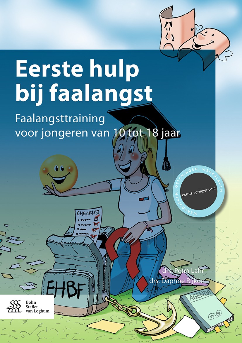 Titlebook: Eerste hulp bij faalangst; Faalangsttraining vo Petra Lahr,Daphne Rijkée Book 2017Latest edition Bohn Stafleu van Loghum 2017 Faalangst.Faa Titlebook: Eerste hulp bij faalangst; Faalangsttraining vo Petra Lahr,Daphne Rijkée Book 2017Latest edition Bohn Stafleu van Loghum 2017 Faalangst.Faa