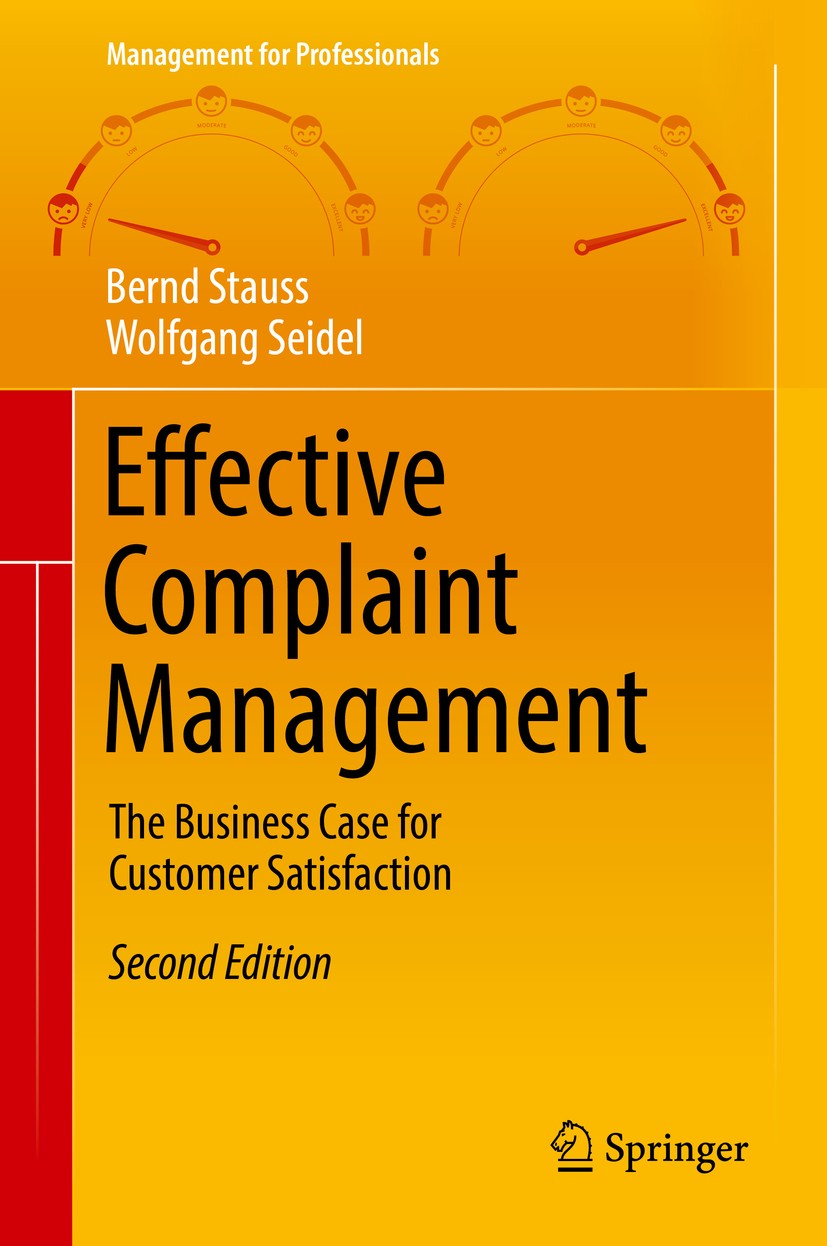 Titlebook: Effective Complaint Management; The Business Case fo Bernd Stauss,Wolfgang Seidel Book 2019Latest edition Springer Nature Switzerland AG 20 Titlebook: Effective Complaint Management; The Business Case fo Bernd Stauss,Wolfgang Seidel Book 2019Latest edition Springer Nature Switzerland AG 20