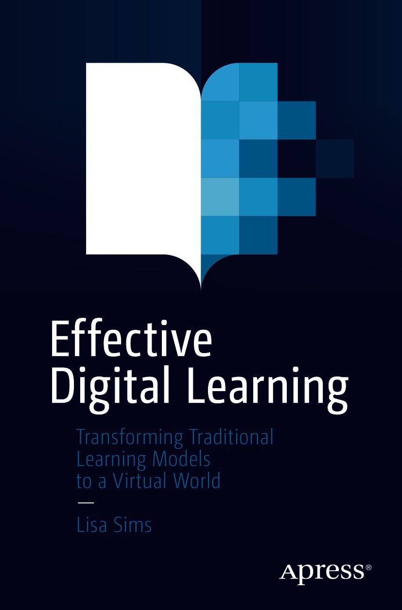 Titlebook: Effective Digital Learning; Transforming Traditi Lisa Sims Book 2021 Lisa Sims 2021 online learning.distance learning.free online learning. Titlebook: Effective Digital Learning; Transforming Traditi Lisa Sims Book 2021 Lisa Sims 2021 online learning.distance learning.free online learning.