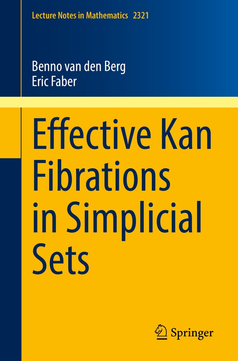 Titlebook: Effective Kan Fibrations in Simplicial Sets; Benno van den Berg,Eric Faber Book 2022 The Editor(s) (if applicable) and The Author(s), unde Titlebook: Effective Kan Fibrations in Simplicial Sets; Benno van den Berg,Eric Faber Book 2022 The Editor(s) (if applicable) and The Author(s), unde