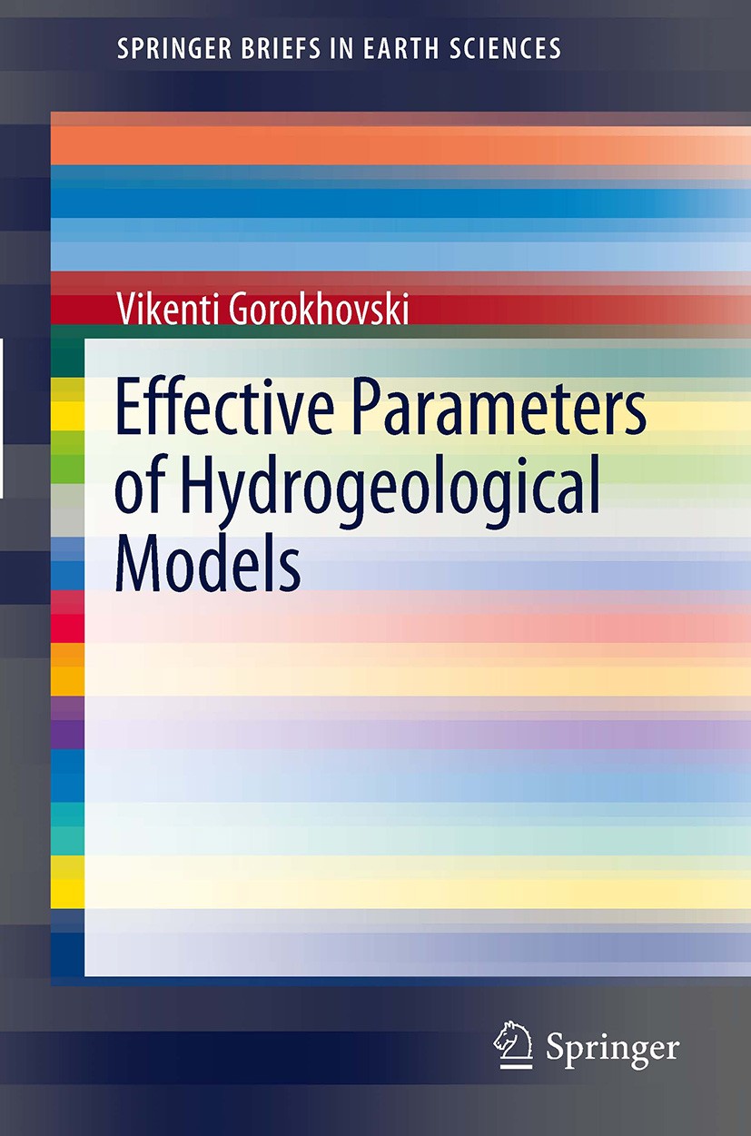 Titlebook: Effective Parameters of Hydrogeological Models; Vikenti Gorokhovski Book 20121st edition The Author(s) 2012 Effective parameters.Hydrogeol Titlebook: Effective Parameters of Hydrogeological Models; Vikenti Gorokhovski Book 20121st edition The Author(s) 2012 Effective parameters.Hydrogeol