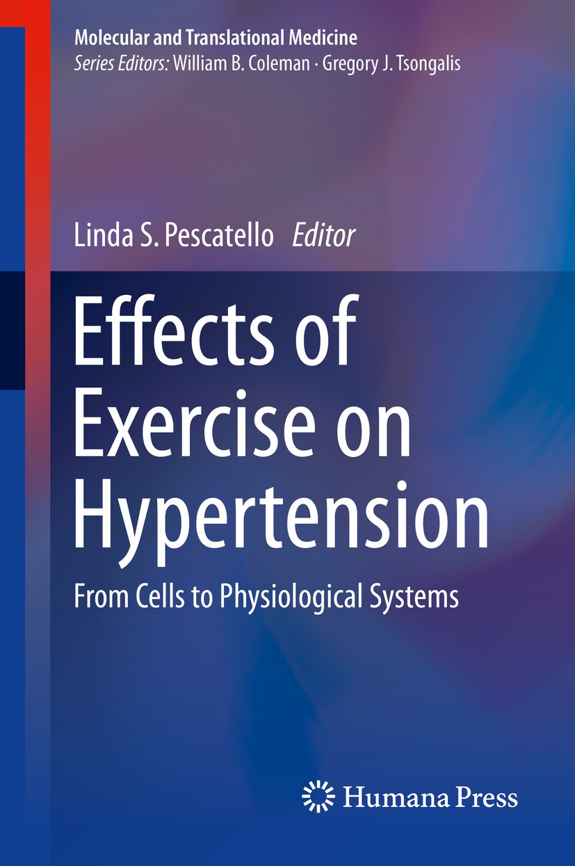Titlebook: Effects of Exercise on Hypertension; From Cells to Physio Linda S. Pescatello Book 2015 Springer International Publishing Switzerland 2015 Titlebook: Effects of Exercise on Hypertension; From Cells to Physio Linda S. Pescatello Book 2015 Springer International Publishing Switzerland 2015