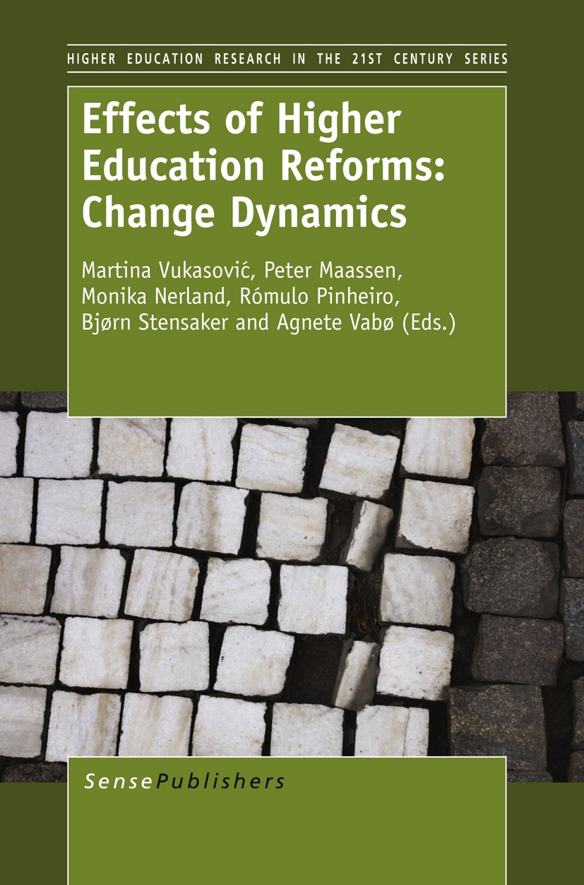 Titlebook: Effects of Higher Education Reforms: Change Dynamics; Martina Vukasović,Peter Maassen,Agnete Vabø Book 2012 SensePublishers 2012 education Titlebook: Effects of Higher Education Reforms: Change Dynamics; Martina Vukasović,Peter Maassen,Agnete Vabø Book 2012 SensePublishers 2012 education