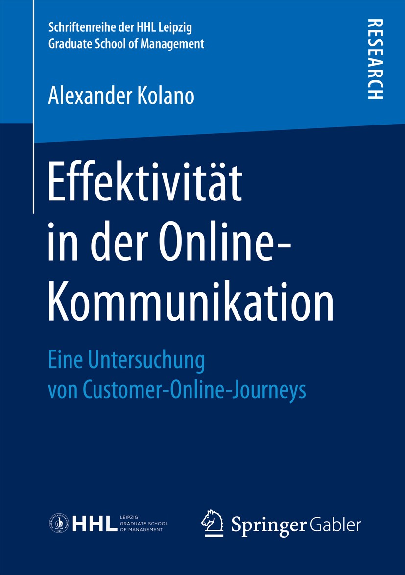 Titlebook: Effektivität in der Online-Kommunikation; Eine Untersuchung vo Alexander Kolano Book 2017 Springer Fachmedien Wiesbaden GmbH 2017 Clickstre Titlebook: Effektivität in der Online-Kommunikation; Eine Untersuchung vo Alexander Kolano Book 2017 Springer Fachmedien Wiesbaden GmbH 2017 Clickstre