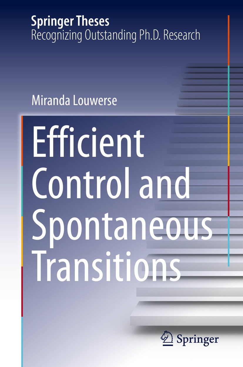 Titlebook: Efficient Control and Spontaneous Transitions; Miranda Louwerse Book 2024 The Editor(s) (if applicable) and The Author(s), under exclusive Titlebook: Efficient Control and Spontaneous Transitions; Miranda Louwerse Book 2024 The Editor(s) (if applicable) and The Author(s), under exclusive