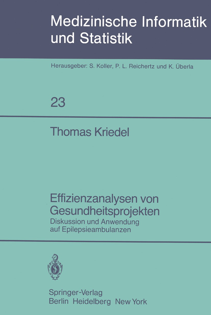 Titlebook: Effizienzanalysen von Gesundheitsprojekten; Diskussion und Anwen Thomas Kriedel Book 1980 Springer-Verlag Berlin · Heidelberg 1980 Effizien Titlebook: Effizienzanalysen von Gesundheitsprojekten; Diskussion und Anwen Thomas Kriedel Book 1980 Springer-Verlag Berlin · Heidelberg 1980 Effizien