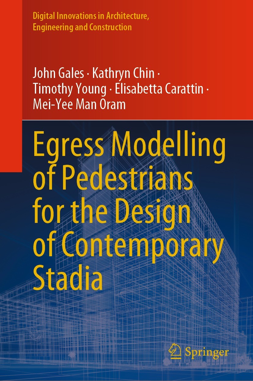 Titlebook: Egress Modelling of Pedestrians for the Design of Contemporary Stadia; John Gales,Kathryn Chin,Mei-Yee Man Oram Book 2023 The Editor(s) (i Titlebook: Egress Modelling of Pedestrians for the Design of Contemporary Stadia; John Gales,Kathryn Chin,Mei-Yee Man Oram Book 2023 The Editor(s) (i
