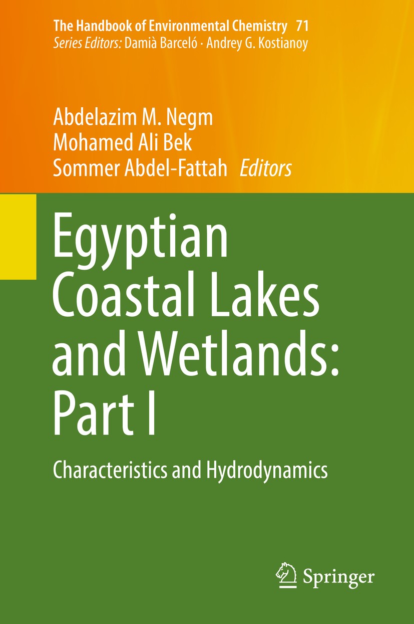 Titlebook: Egyptian Coastal Lakes and Wetlands: Part I; Characteristics and Abdelazim M. Negm,Mohamed Ali Bek,Sommer Abdel-Fat Book 2019 Springer Nat Titlebook: Egyptian Coastal Lakes and Wetlands: Part I; Characteristics and Abdelazim M. Negm,Mohamed Ali Bek,Sommer Abdel-Fat Book 2019 Springer Nat