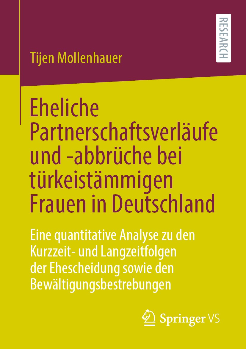 Titlebook: Eheliche Partnerschaftsverläufe und -abbrüche bei türkeistämmigen Frauen in Deutschland; Eine quantitative An Tijen Mollenhauer Book 2020 D Titlebook: Eheliche Partnerschaftsverläufe und -abbrüche bei türkeistämmigen Frauen in Deutschland; Eine quantitative An Tijen Mollenhauer Book 2020 D