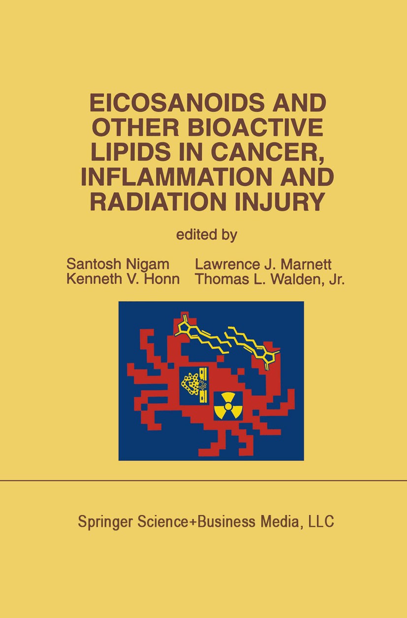 Titlebook: Eicosanoids and Other Bioactive Lipids in Cancer, Inflammation and Radiation Injury; Proceedings of the 2 Santosh Nigam,Kenneth V. Honn,Tho Titlebook: Eicosanoids and Other Bioactive Lipids in Cancer, Inflammation and Radiation Injury; Proceedings of the 2 Santosh Nigam,Kenneth V. Honn,Tho