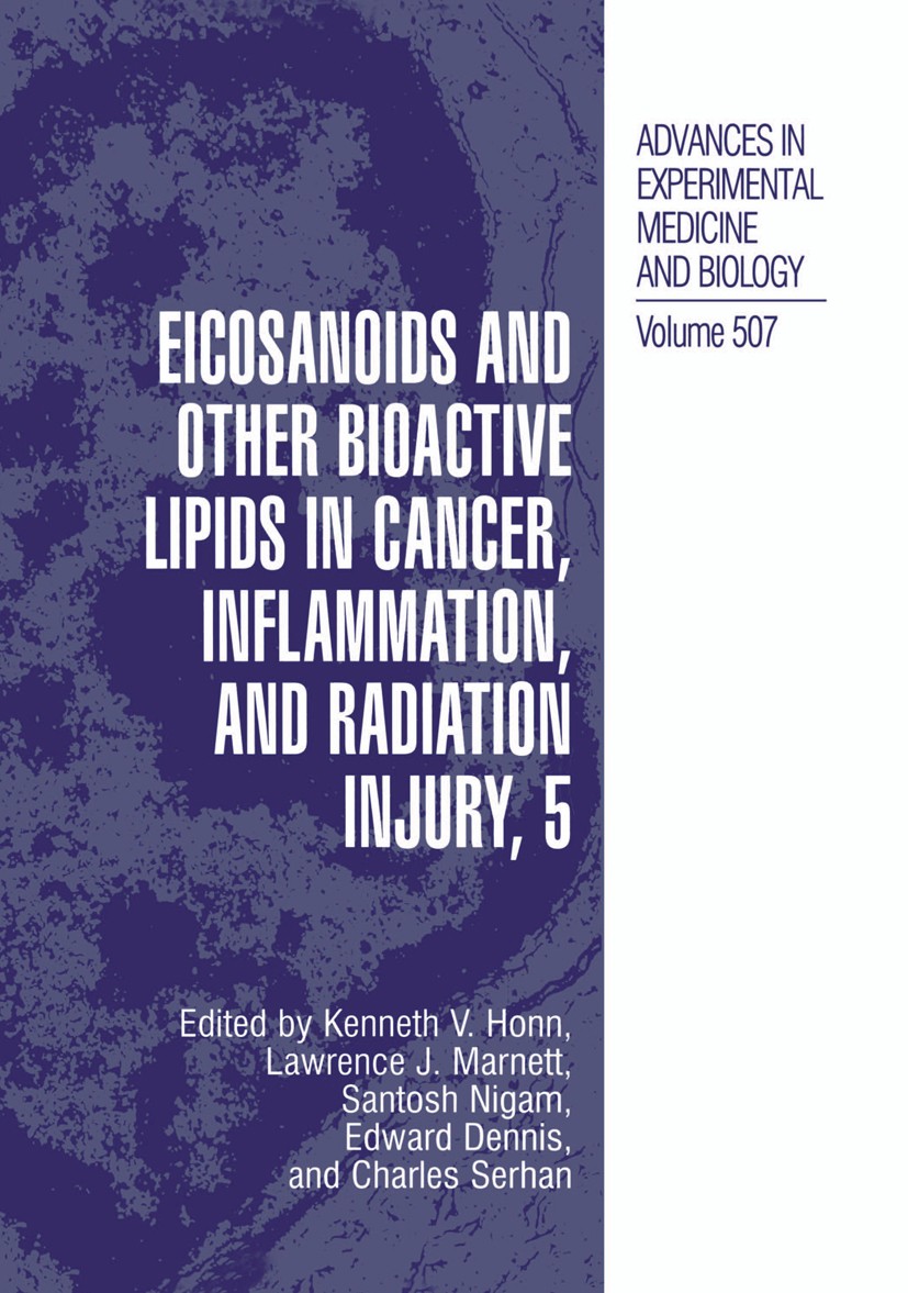 Titlebook: Eicosanoids and Other Bioactive Lipids in Cancer, Inflammation, and Radiation Injury, 5; Kenneth V. Honn,Lawrence J. Marnett,Charles Serha Titlebook: Eicosanoids and Other Bioactive Lipids in Cancer, Inflammation, and Radiation Injury, 5; Kenneth V. Honn,Lawrence J. Marnett,Charles Serha