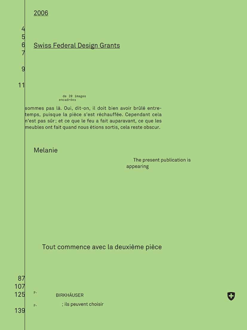 Titlebook: Eidgenössische Förderpreise für Design / Bourses fédérales de design / Swiss Federal Design Grants 2; Bundesamt für Kultur Book 2006Latest Titlebook: Eidgenössische Förderpreise für Design / Bourses fédérales de design / Swiss Federal Design Grants 2; Bundesamt für Kultur Book 2006Latest