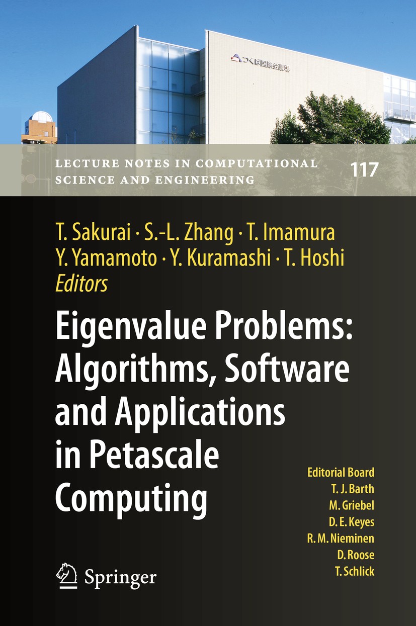 Titlebook: Eigenvalue Problems: Algorithms, Software and Applications in Petascale Computing; EPASA 2015, Tsukuba, Tetsuya Sakurai,Shao-Liang Zhang,Ta Titlebook: Eigenvalue Problems: Algorithms, Software and Applications in Petascale Computing; EPASA 2015, Tsukuba, Tetsuya Sakurai,Shao-Liang Zhang,Ta