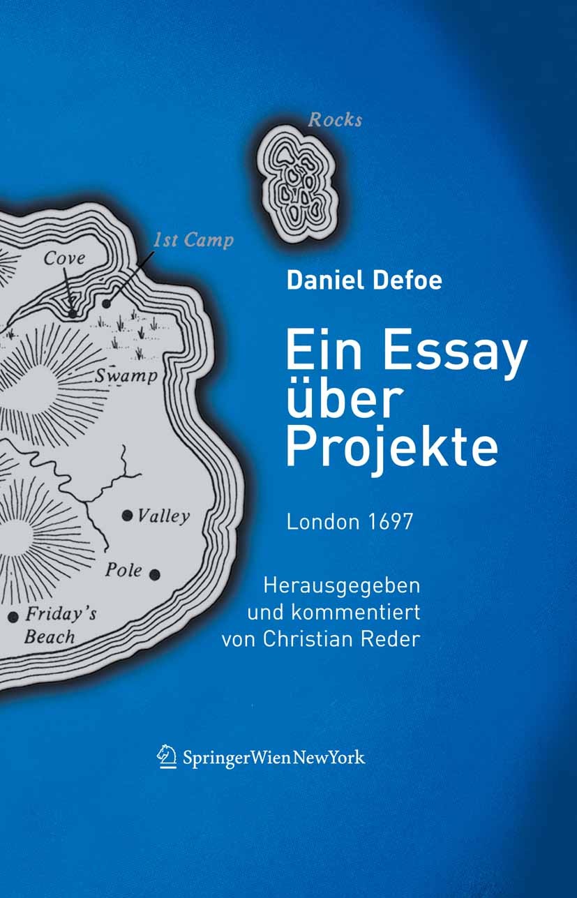 Titlebook: Ein Essay über Projekte; London 1697, Herausg Daniel Defoe Book 2006Latest edition Springer-Verlag Vienna 2006 Daniel Defoe.Grundlagentext Titlebook: Ein Essay über Projekte; London 1697, Herausg Daniel Defoe Book 2006Latest edition Springer-Verlag Vienna 2006 Daniel Defoe.Grundlagentext