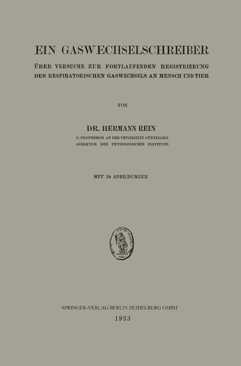 Titlebook: Ein Gaswechselschreiber; Über Versuche Zur Fo Hermann Rein Book 1933 Springer-Verlag Berlin Heidelberg 1933 Gaswechsel.Irish Republican Arm Titlebook: Ein Gaswechselschreiber; Über Versuche Zur Fo Hermann Rein Book 1933 Springer-Verlag Berlin Heidelberg 1933 Gaswechsel.Irish Republican Arm
