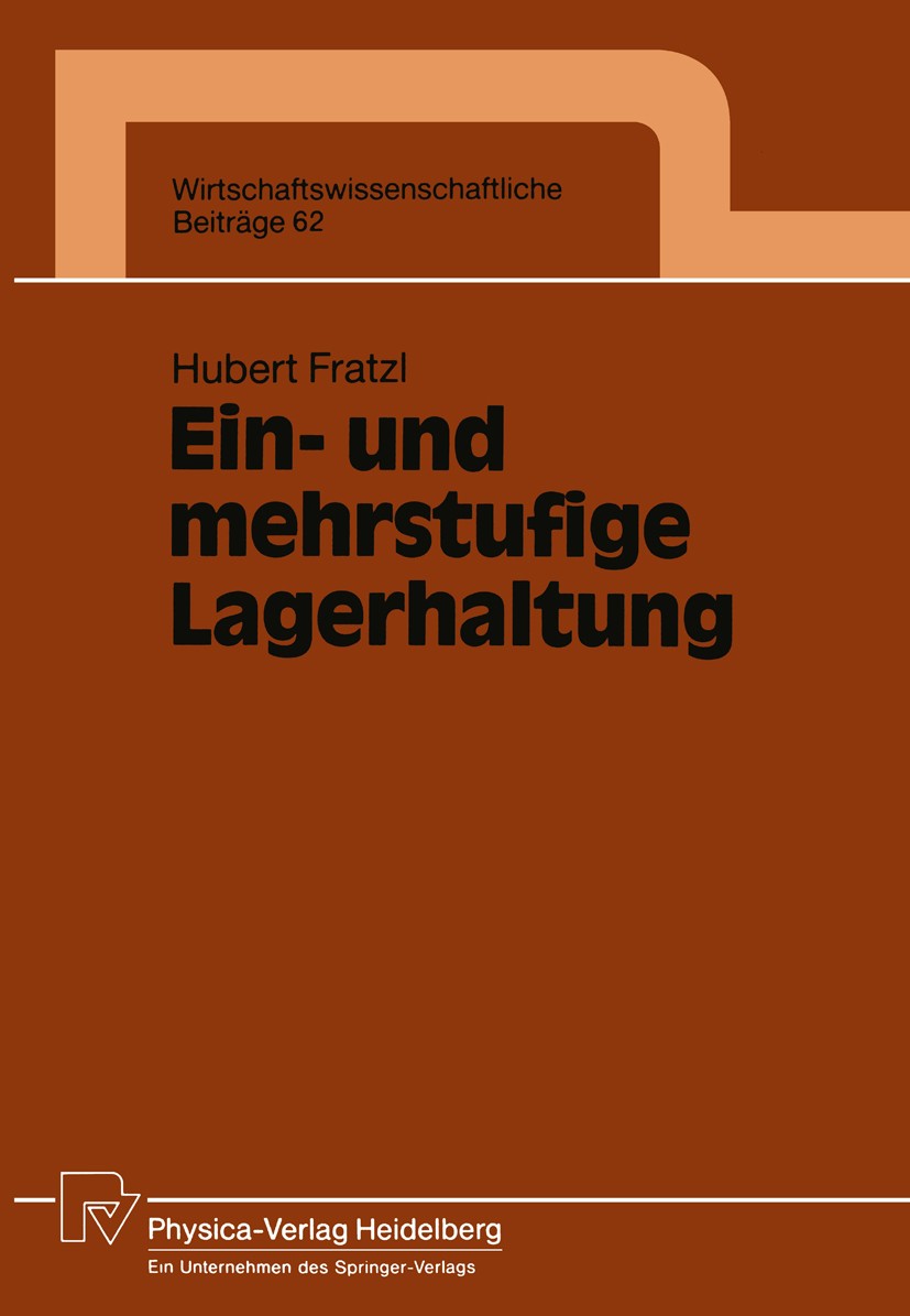 Titlebook: Ein- und mehrstufige Lagerhaltung; Hubert Fratzl Book 1992 Springer-Verlag Berlin Heidelberg 1992 Handel.Industrie.Management.Operations R Titlebook: Ein- und mehrstufige Lagerhaltung; Hubert Fratzl Book 1992 Springer-Verlag Berlin Heidelberg 1992 Handel.Industrie.Management.Operations R
