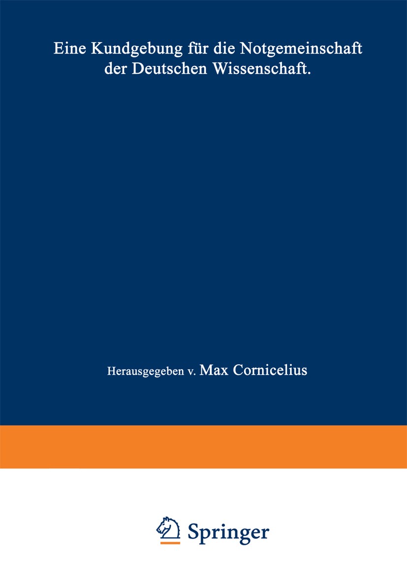 Titlebook: Eine Kundgebung für die Notgemeinschaft der Deutschen Wissenschaft; B.G. Teubner, Leipzig, Berlin Book 1920 Springer Fachmedien Wiesbaden Titlebook: Eine Kundgebung für die Notgemeinschaft der Deutschen Wissenschaft; B.G. Teubner, Leipzig, Berlin Book 1920 Springer Fachmedien Wiesbaden