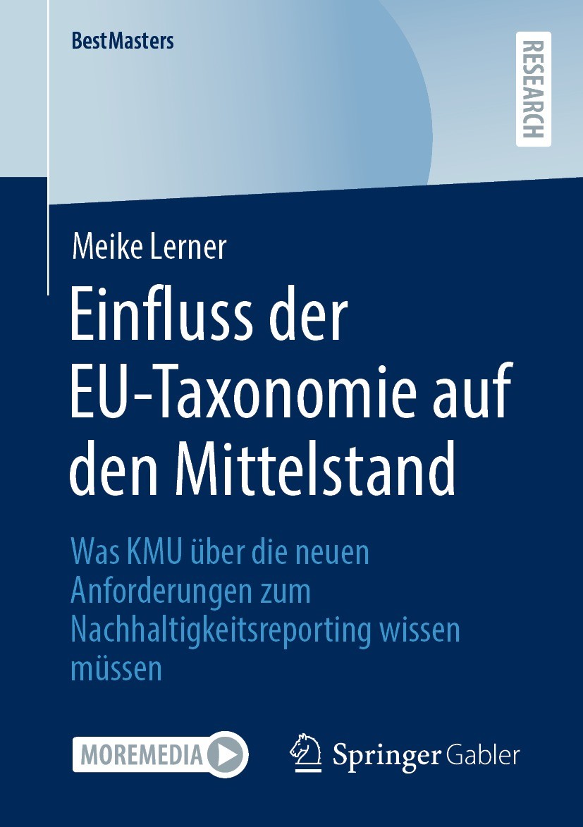 Titlebook: Einfluss der EU-Taxonomie auf den Mittelstand; Was KMU über die neu Meike Lerner Book 2023 Der/die Herausgeber bzw. der/die Autor(en), exkl Titlebook: Einfluss der EU-Taxonomie auf den Mittelstand; Was KMU über die neu Meike Lerner Book 2023 Der/die Herausgeber bzw. der/die Autor(en), exkl
