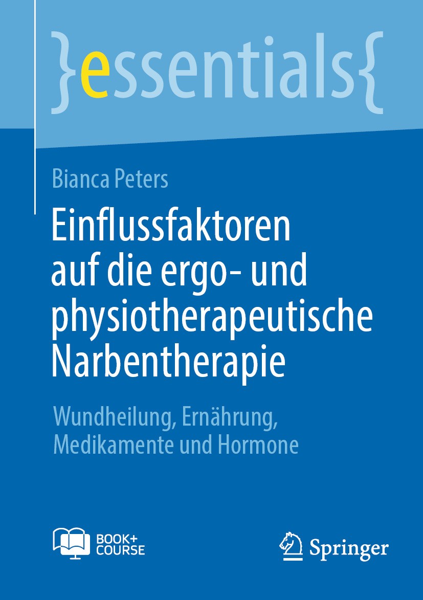 Titlebook: Einflussfaktoren auf die ergo- und physiotherapeutische Narbentherapie; Wundheilung, Ernähru Bianca Peters Book 2024 Der/die Herausgeber bz Titlebook: Einflussfaktoren auf die ergo- und physiotherapeutische Narbentherapie; Wundheilung, Ernähru Bianca Peters Book 2024 Der/die Herausgeber bz