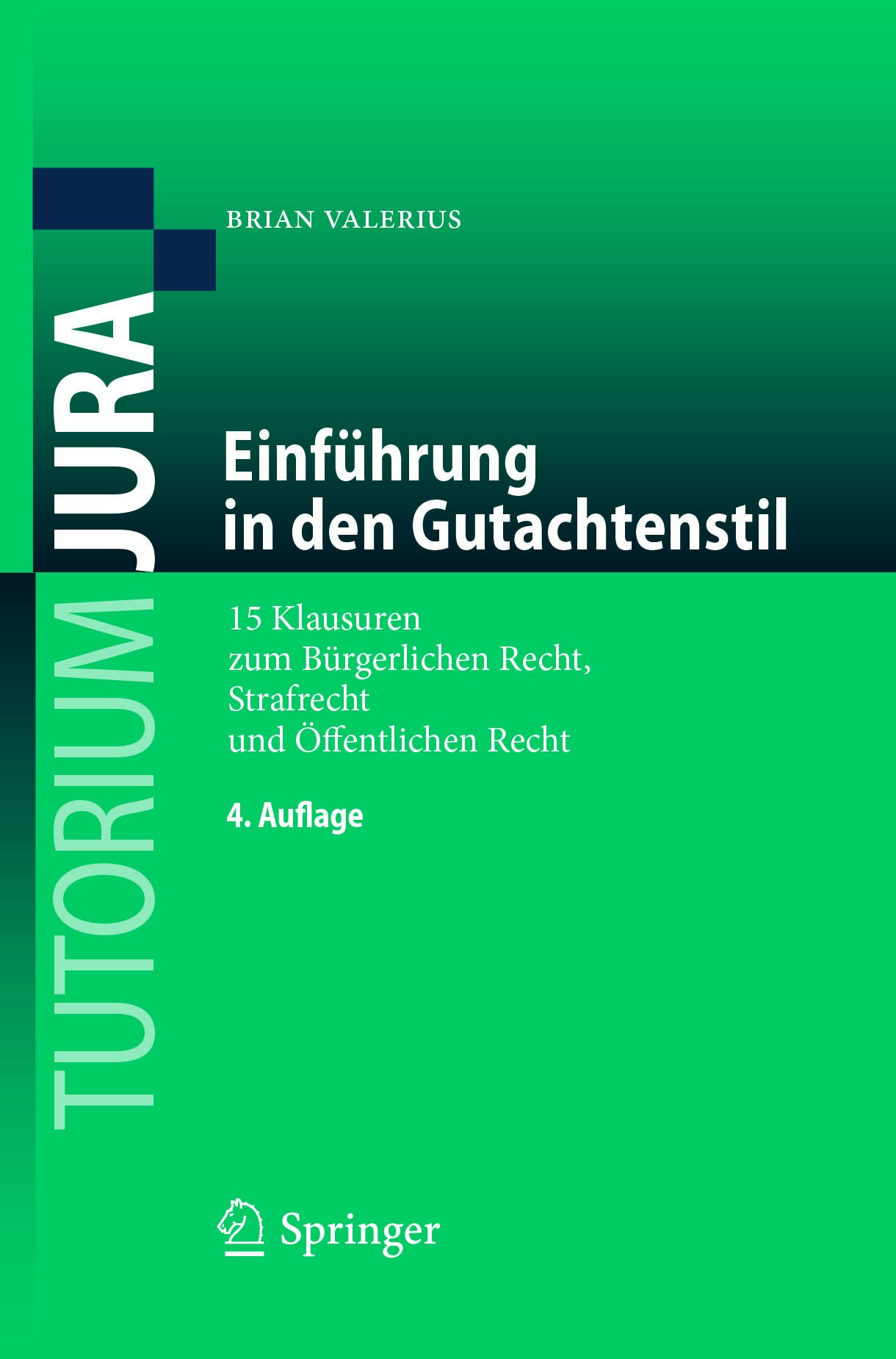 Titlebook: Einführung in den Gutachtenstil; 15 Klausuren zum Bür Brian Valerius Textbook 2017Latest edition Springer-Verlag Berlin Heidelberg 2017 Anf Titlebook: Einführung in den Gutachtenstil; 15 Klausuren zum Bür Brian Valerius Textbook 2017Latest edition Springer-Verlag Berlin Heidelberg 2017 Anf